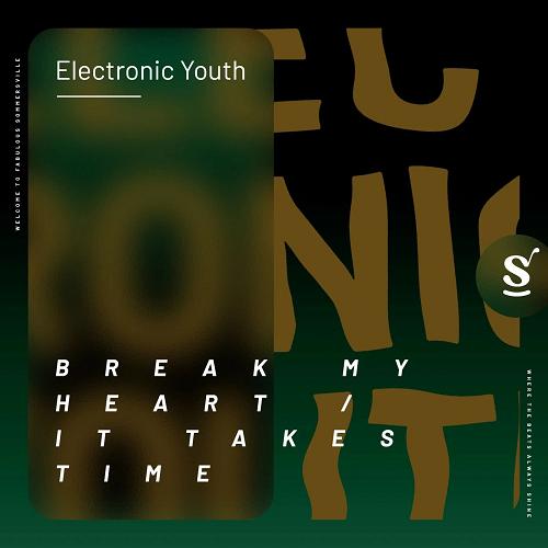 Electronic Youth - Break My Heart , It Takes Time [SVR035]